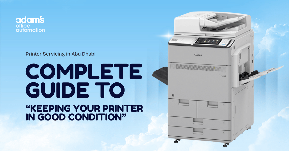Printer Servicing in Abu Dhabi: A Guide to Better Printer Performance