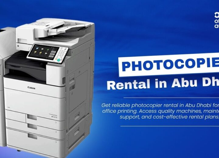 Smart Photocopier Rental in Abu Dhabi for Growing Businesses