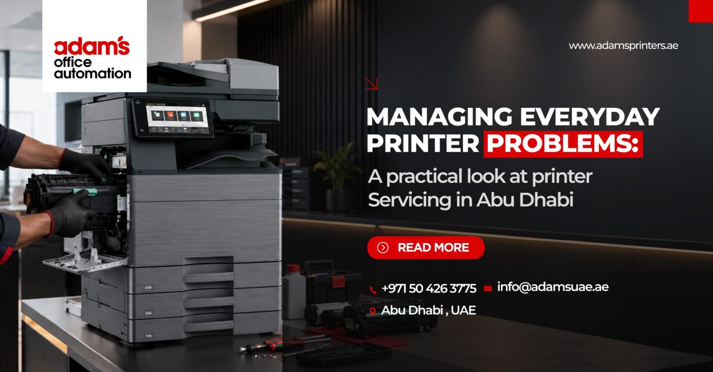 Printer Servicing in Abu Dhabi, Cheaper Than You Think